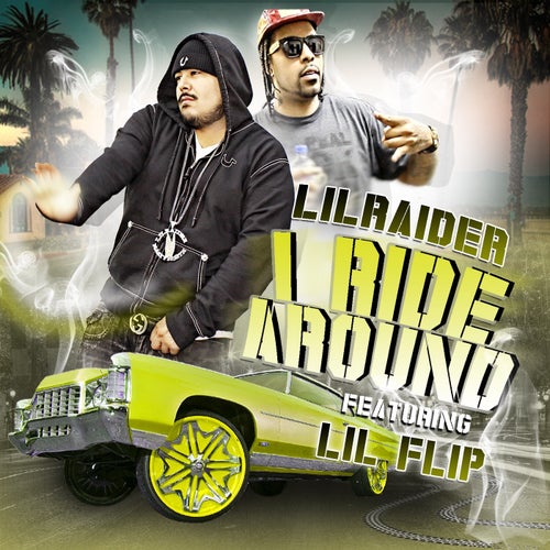 I Ride Around (feat. Lil Flip)