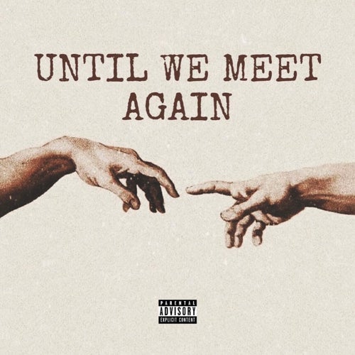 Until We Meet Again