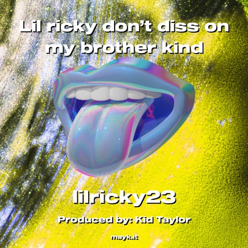 Lil ricky don’t diss on my brother kind