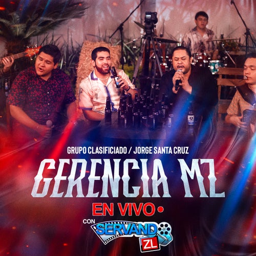 Gerencia Mz (En vivo con Servando ZL)