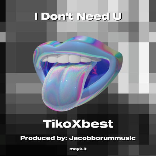 I Don't Need U