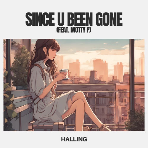 Since U Been Gone (feat. Motty P)