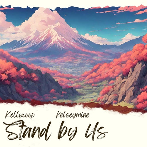 Stand by Us (feat. kelseymine)