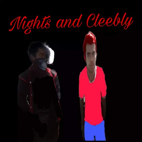 Nights and Cleebly