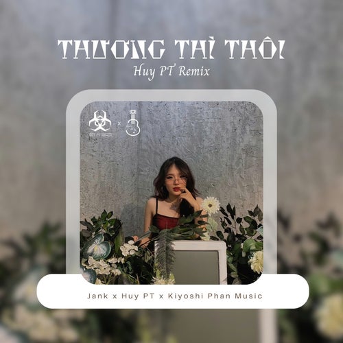 Thương Thì Thôi (Huy PT Remix)