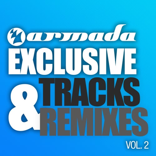 Armada Exclusive Tracks and Remixes, Vol. 2