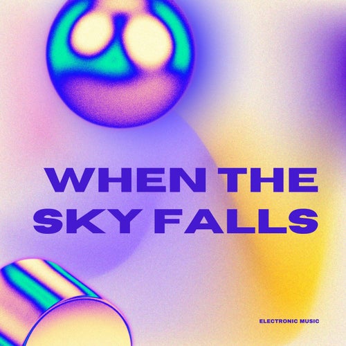IWhen the Sky Falls (Dance)