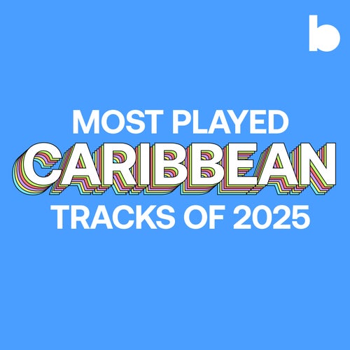 Most Played Caribbean Tracks Of 2025 playlist