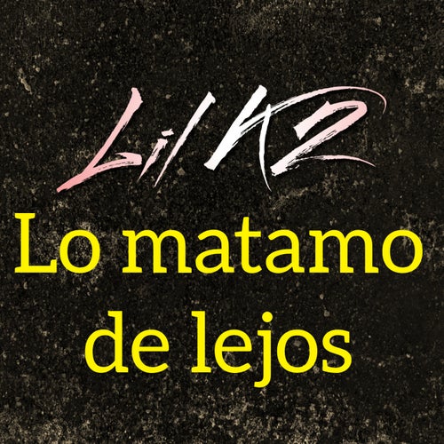 Lo matamo de lejos