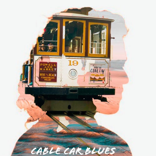 Cable Car Blues