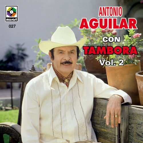 Antonio Aguilar Con Tambora, Vol. 2