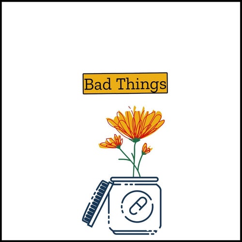 Bad Things