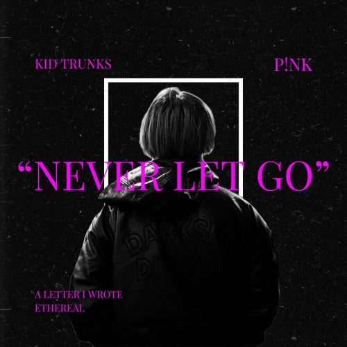 Never Let Go