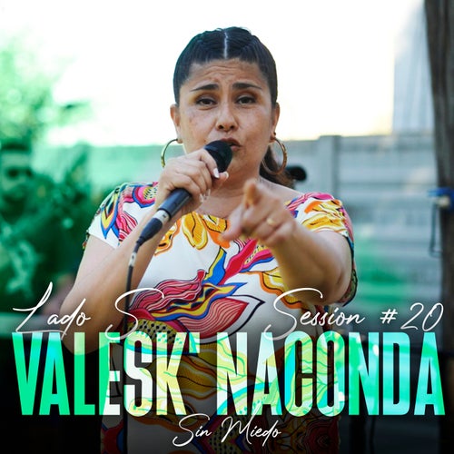 Valesk' Naconda: Sin Miedo Session #20