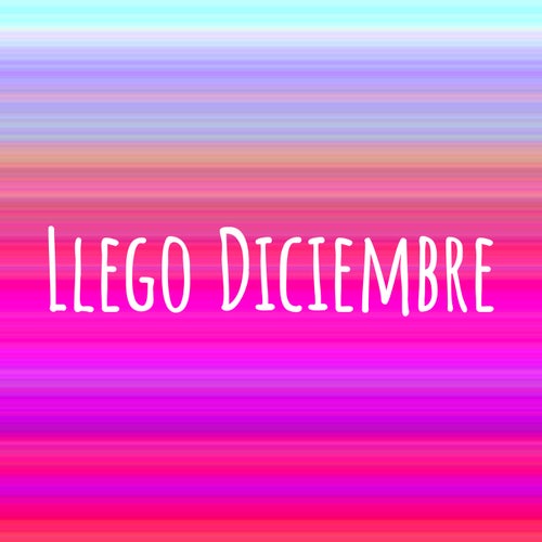 Llego Diciembre