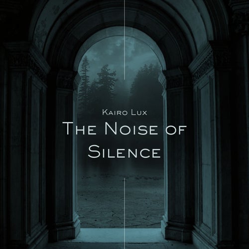 The Noise of Silence