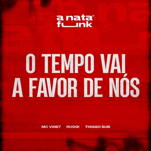 O Tempo Vai a Favor de Nós