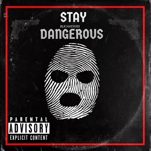 Stay Dangerous