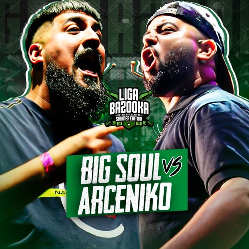 BIG SOUL VS ARCENIKO