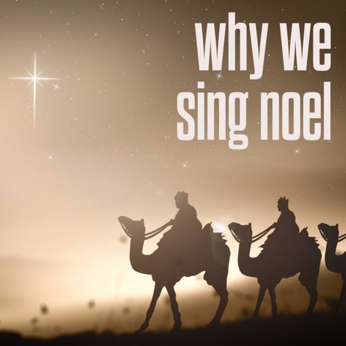 why we sing noel