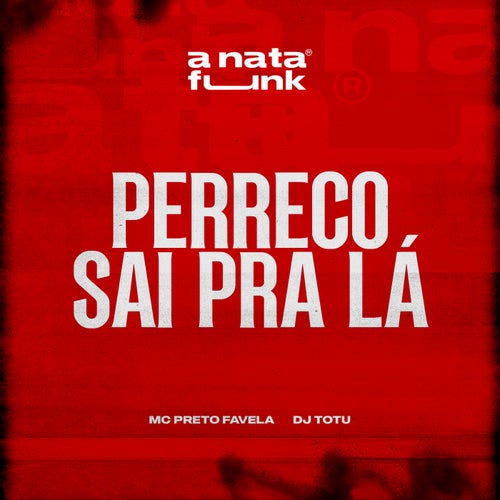 Perreco Sai Pra Lá