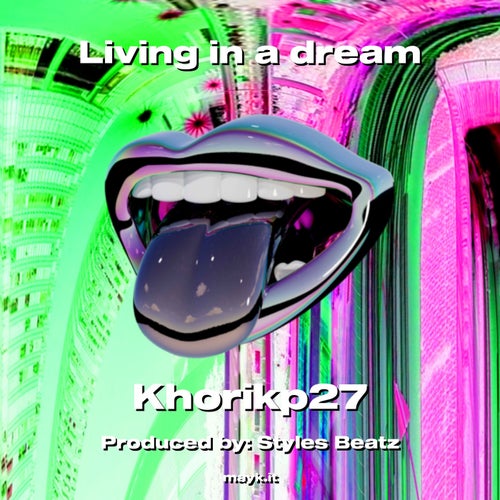 Living in a dream