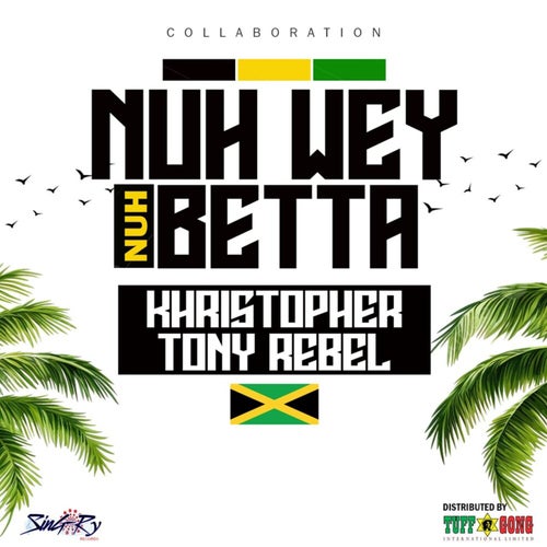 Nuh Wey Nuh Betta