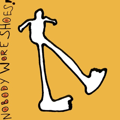 Nobody Wore Shoes