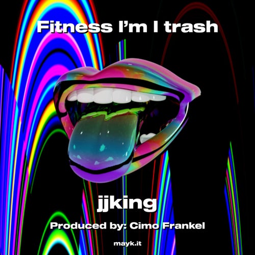 Fitness I'm I trash