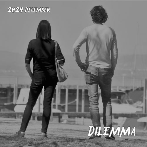2024 December - Dilemma