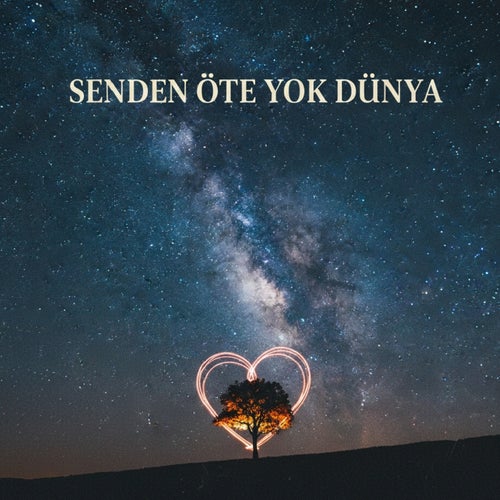 Senden Öte Yok Dünya