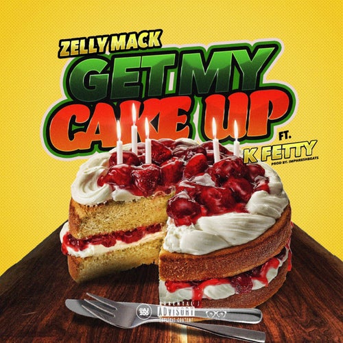 Get My Cake Up (feat. K Fetty)