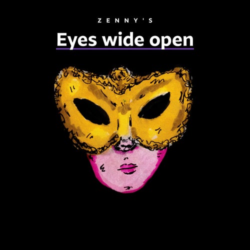 eyes wide open