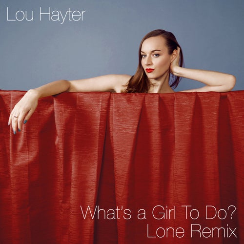 What's a Girl to Do? (Lone Remix)