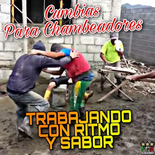 Cumbias Para Chambiadores