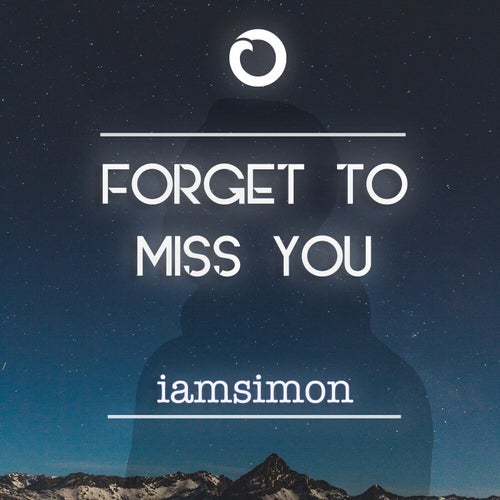 Forget To Miss You