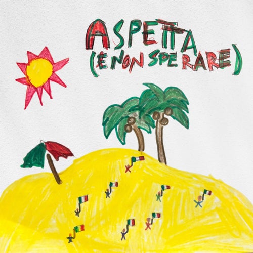 Aspetta (e non sperare)