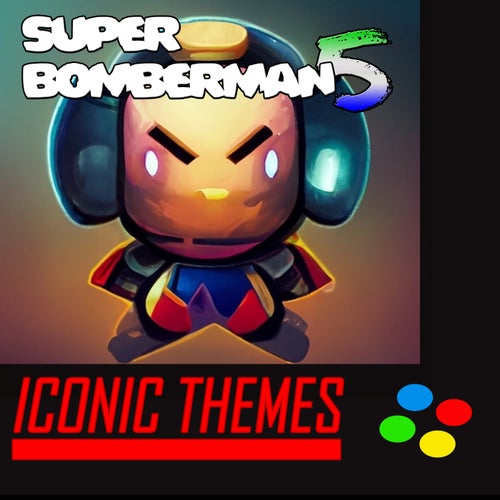 Super Bomberman 5: Iconic Themes