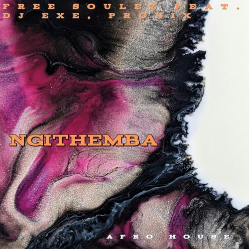Ngithemba (feat. Dj Exe, Pronix)