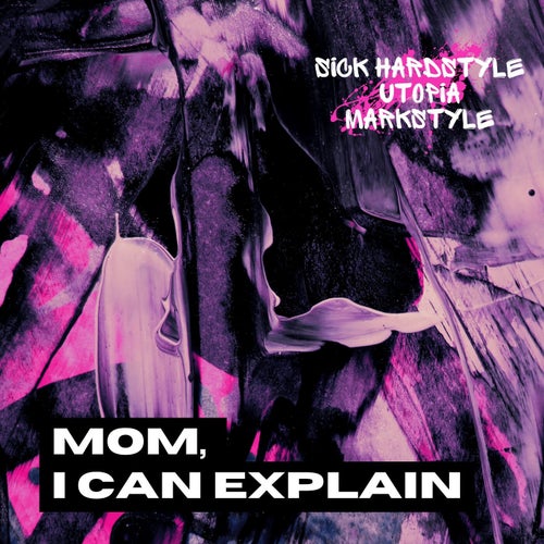 Mom, I Can Explain (Hardstyle Rave)