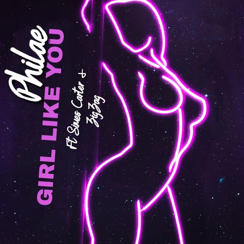 Girl Like You (feat. Simes Carter & Zig Zag)