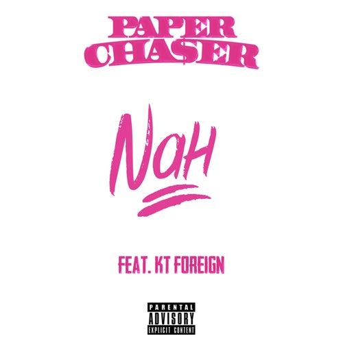 Nah (feat. KT Foreign)