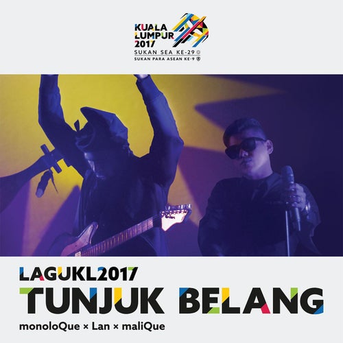 Tunjuk Belang (Theme Song Kuala Lumpur 2017 Sukan SEA)