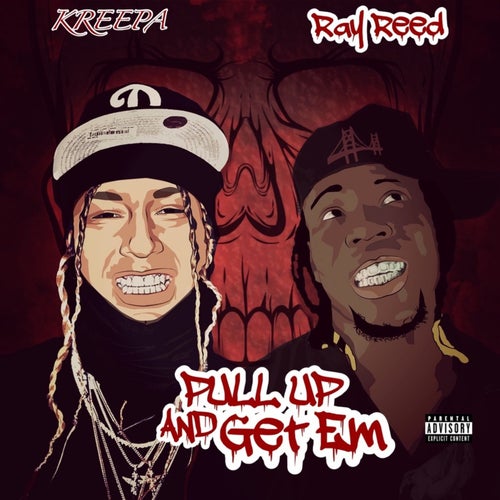 Pull Up And Get Em (feat. Ray Reed)