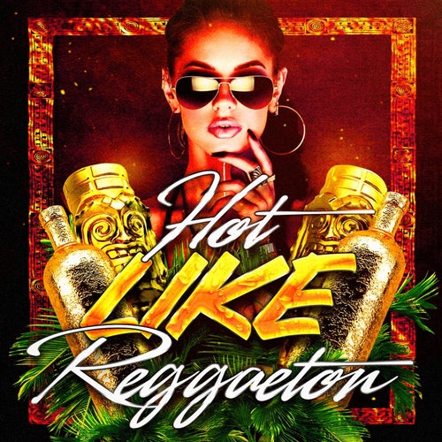 Hot Like Reggaeton