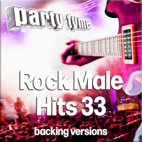 Rock Male Hits 33 - Party Tyme (Backing Versions)