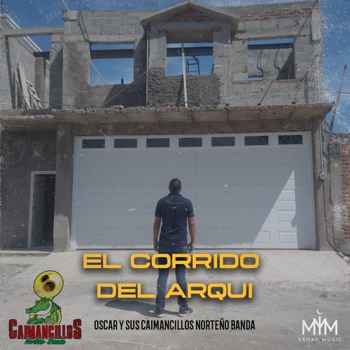 El Corrido Del Arqui