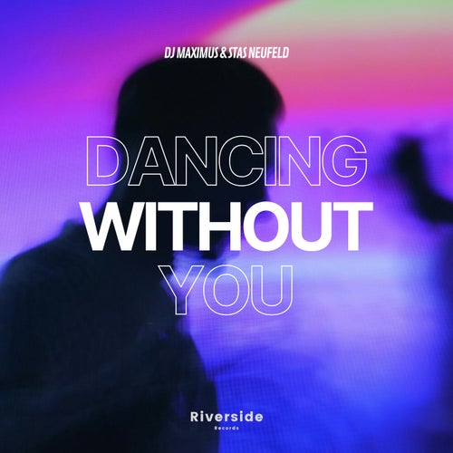 Dancing Without You