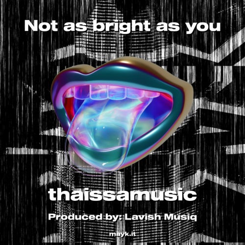 Not as bright as you