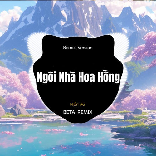 Ngôi Nhà Hoa Hồng (Remix)